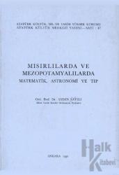 Mısırlılarda ve Mezopotamyalılarda Matematik Astronomi ve Tıp (Ciltli)