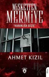 Misketten Mermiye - Karanlığa Geçiş