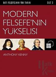 Modern Felsefe'nin Yükselişi - Batı Felsefesinin Yeni Tarihi Cilt 3