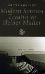 Modern Sonrası Tiyatro ve Heiner Müller