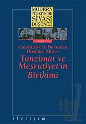 Modern Türkiye’de Siyasi Düşünce Cilt 1 Tanzimat ve Meşrutiyet’in Birikimi