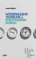 Modernleşme Teorileri ve Postmodern Durum