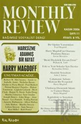 Monthly Review Bağımsız Sosyalist Dergi Sayı: 11 / Kasım 2006