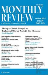 Monthly Review Bağımsız Sosyalist Dergi Sayı: 39 / Haziran 2015