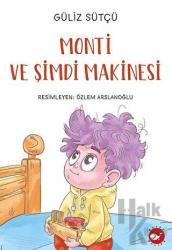 Monti ve Şimdi Makinesi