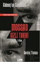 Mossad Gizli Tarihi: Gideon’un Casusları 1. Kitap