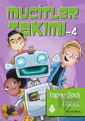 Mucitler Takımı 4: Yapay Zeka Robot