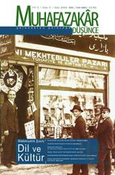 Muhafazakar Düşünce Dergisi Sayı: 5 Yıl: 2 Güz 2005 Medeniyetin Şuuru: Dil ve Kültür