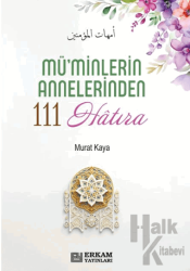 Mü'minlerin Annelerinden 111 Hatıra