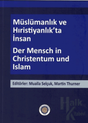 Müslümanlık ve Hıristiyanlık’ta İnsan - Der Mensch in Christentum und Islam