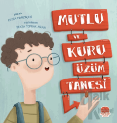 Mutlu ve Kuru Üzüm Tanesi