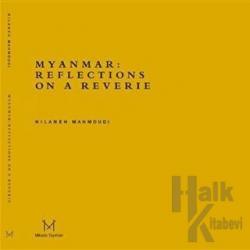 Myanmar: Reflections On A Reverie