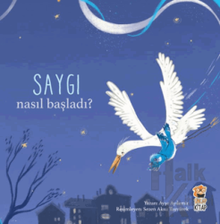 Nasıl Başladı? - Saygı