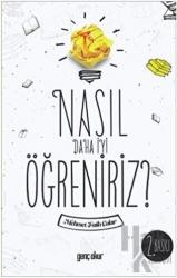 Nasıl Daha İyi Öğreniriz?