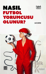 Nasıl Futbol Yorumcusu Olunur