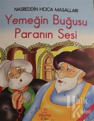 Nasreddin Hoca Masalları - Yemeğin Buğusu Paranın Sesi