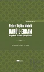 Nebevi Eğitim Modeli Darü'l-Erkam (Ciltli) Vahyin Nüzel Sürecinde Şahsiyet Eğitimi