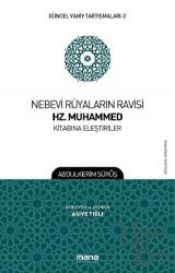 Nebevi Rüyaların Ravisi Hz. Muhammed Kitabına Eleştiriler - Güncel Vahiy Tartışmaları 2