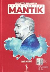 Necmettin Erbakan'ın Söylemlerinde Mantık