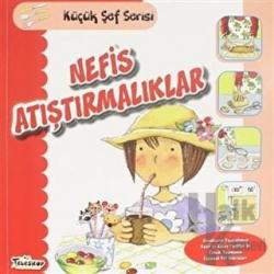 Nefis Atıştırmalıklar - Küçük Şef Serisi