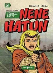 Nene Hatun: Yürekli Kadın (Ciltli) Bizim Kahramanlarımız - 4