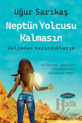 Neptün Yolcusu Kalmasın