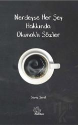 Nerdeyse Herşey Hakkında Okunaklı Sözler