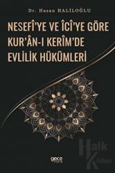 Nesefi’ye ve İci’ye Göre Kur’an-ı Kerim’de Evlilik Hükümleri