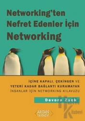 Networking'ten Nefret Edenler İçin Networking