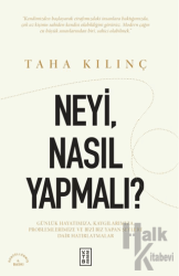 Neyi, Nasıl Yapmalı?