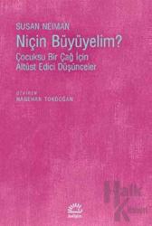 Niçin Büyümeliyim?