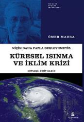 Niçin Daha Fazla Bekleyemeyiz: Küresel Isınma ve İklim Krizi