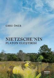 Nietzsche’nin Platon Eleştirisi