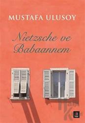 Nietzsche ve Babaannem