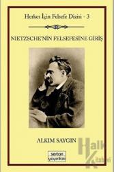 Nietzsche'nin Felsefesine Giriş