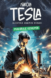 Nikola Tesla Elektirik Adamın Dehası