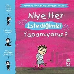 Niye Her İstediğimizi Yapamıyoruz? - Yaman ve Onun Bitmek Bilmeyen Soruları