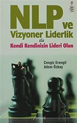 NLP ve Vizyoner Liderlik ile Kendinizin Lideri Olun