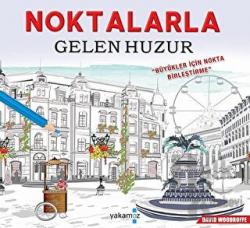 Noktalarla Gelen Huzur