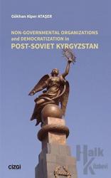 Non-Governmental Organizations and Democratization in Post-Soviet Kyrgystan