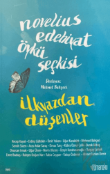 Novelius Edebiyat Öykü Seçkisi: İlkyazdan Düşenler