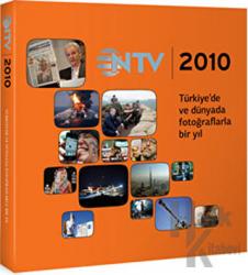 NTV 2010 Almanak (Ciltli) Türkiye'de ve Dünyada Fotoğraflarla Bir Yıl