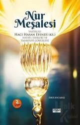 Nur Meşalesi Yahyalılı Hacı Hasan Efendi (k.s.) Hayatı, Eserleri ve Tasavvufi Görüşleri