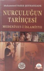 Nurculuğun Tarihçesi - Medeniyet-i İslamiyye