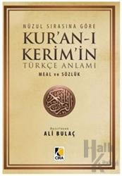 Nüzul Sırasına Göre Kur'an-ı Kerim'in Türkçe Anlamı Meal ve Sözlük (2. Hamur)