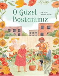 O Güzel Bostanımız (Ciltli)