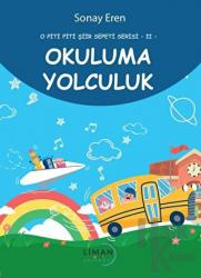 O Piti Piti Şiir Serisi 2 Okuluma Yolculuk