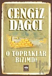 O Topraklar Bizimdi Bütün Eserleri