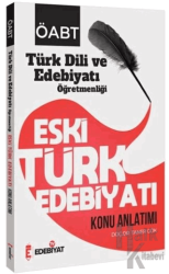 ÖABT Türk Dili ve Edebiyatı Eski Türk Edebiyatı Konu Anlatımı