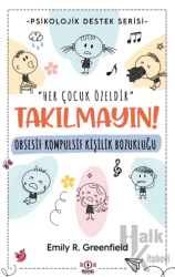 Çocuklarda Psikolojik Destek Serisi Obsesif Kompulsif Kişilik Bozukluğu Takılmayın!